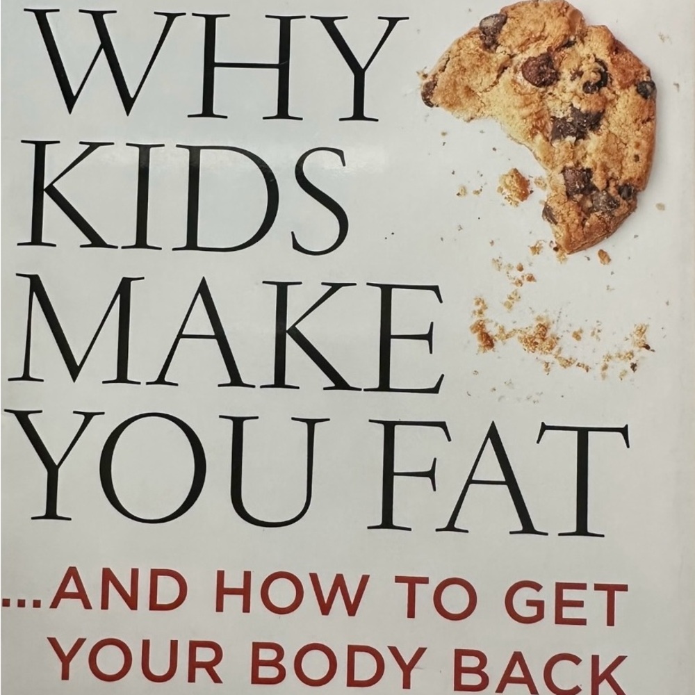 Why Kids Make You Fat by
Mark Macdonald, Weight loss 8 week plan